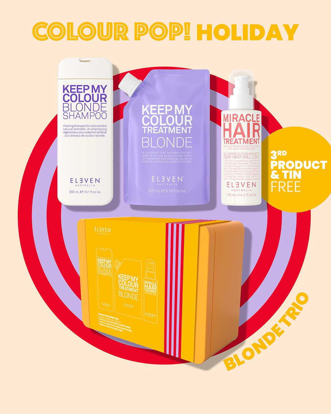 ELEVEN AUSTRALIA COLOUR POP BLONDE TRIO